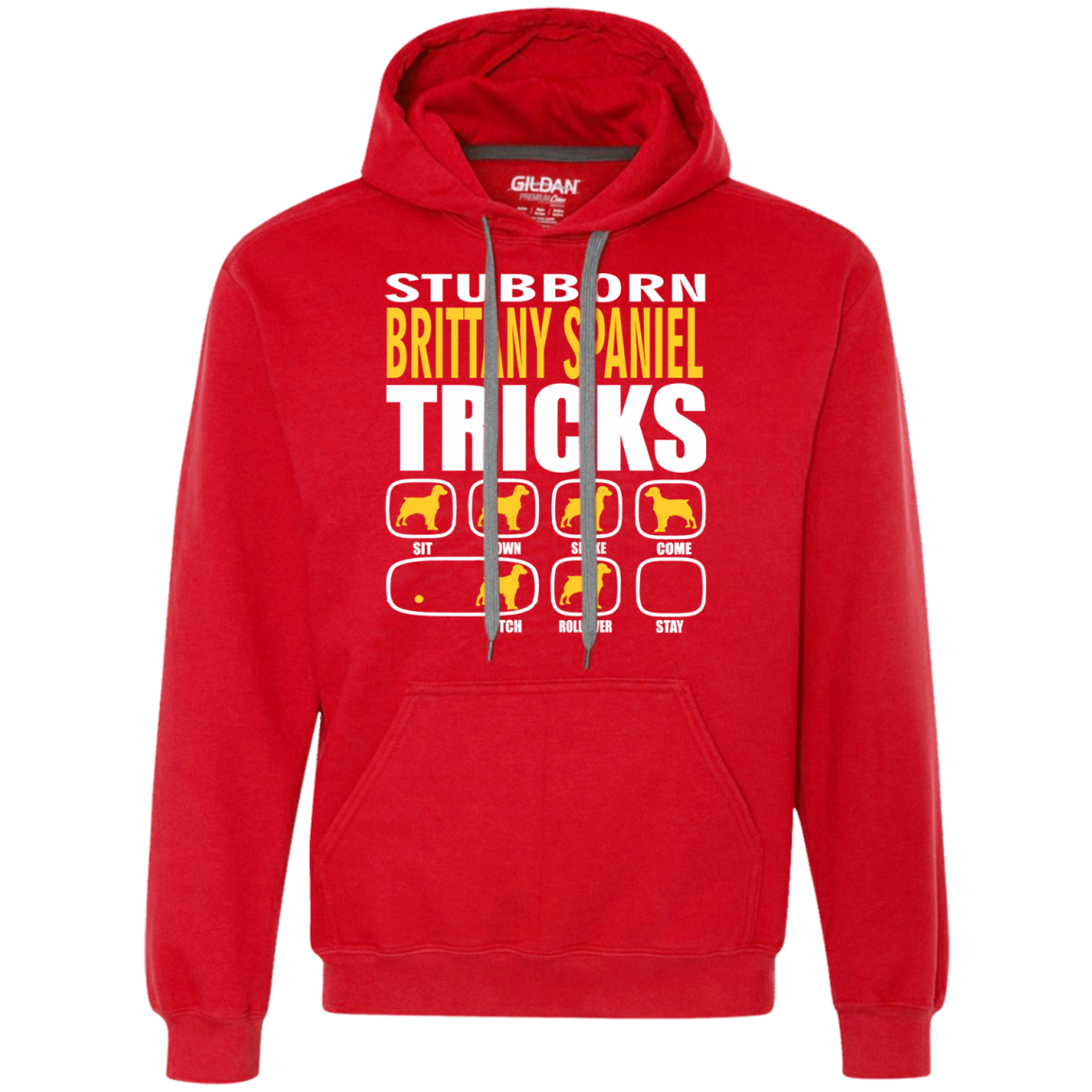 Stubborn Brittany Spaniel Tricks Unisex Hoodie