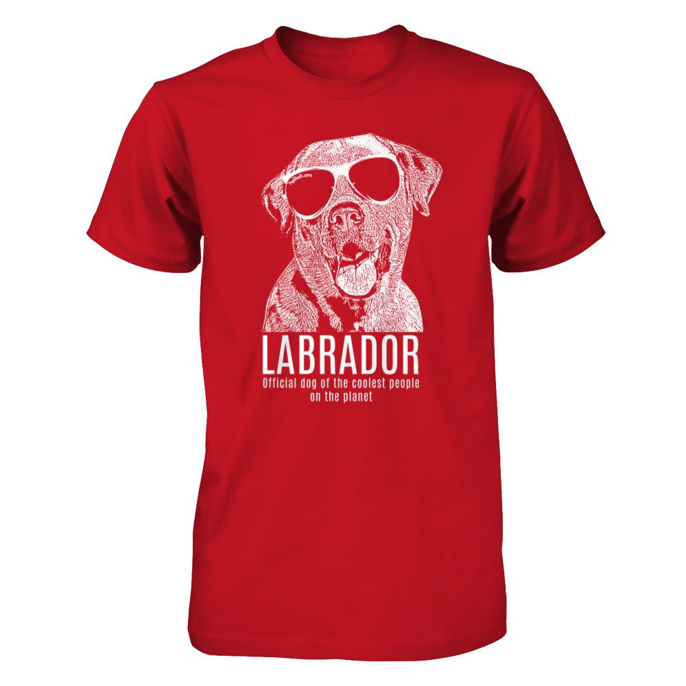 Official dog of the coolest people on the planet - Labrador Unisex Shirt
