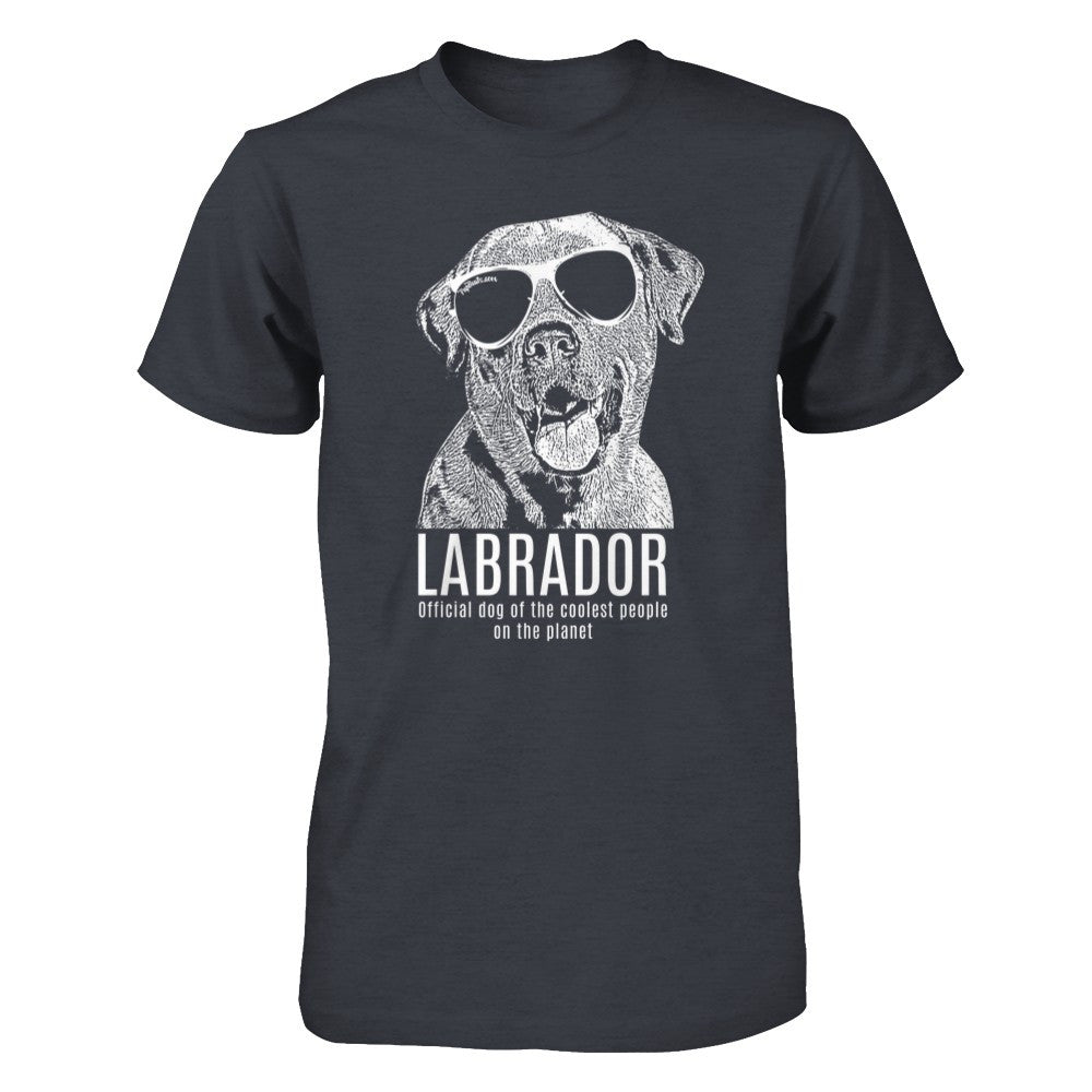 Official dog of the coolest people on the planet - Labrador Unisex Shirt