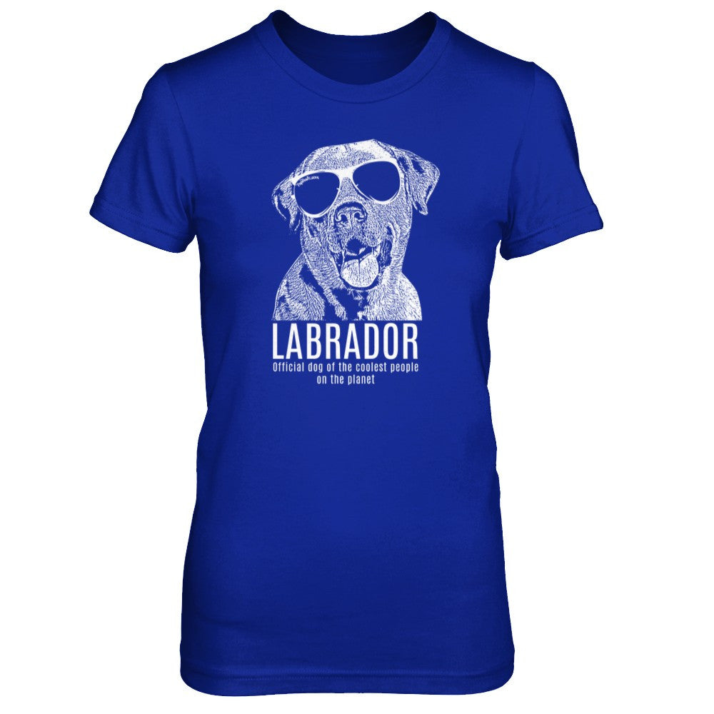 Official dog of the coolest people on the planet - Labrador Womens